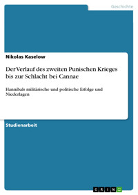 Der Verlauf des zweiten Punischen Krieges bis zur Schlacht bei Cannae - Nikolas Kaselow - E-Book