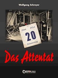 Das Attentat - Wolfgang Schreyer - E-Book
