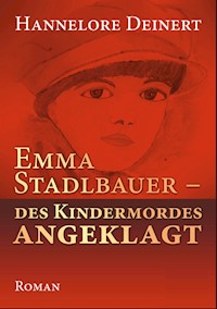 Emma Stadlbauer - Hannelore Deinert - E-Book