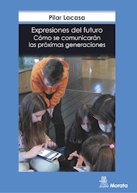 Expresiones del futuro - Pilar Lacasa - E-Book