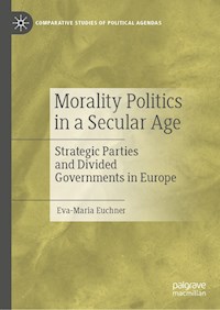 Morality Politics in a Secular Age - Eva-Maria Euchner - E-Book