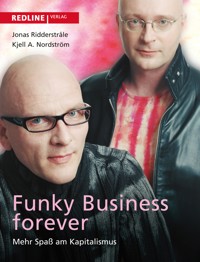 Funky Business Forever - Kjell A. Nordström - E-Book