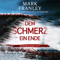 Dem Schmerz ein Ende - Ein Köstner-Hattinger-Thriller, Band 3 (ungekürzt) - Mark Franley - Hörbuch