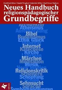 Neues Handbuch religionspädagogischer Grundbegriffe -  - E-Book