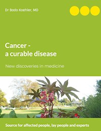 Cancer - a curable disease - Bodo Koehler - E-Book