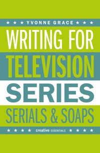 Writing for Television - Yvonne Grace - E-Book
