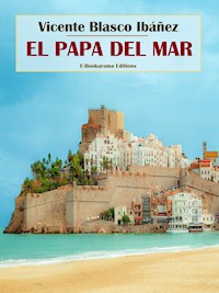 El Papa del Mar - Vicente Blasco Ibanez - E-Book