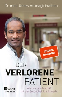 Der verlorene Patient - Dr. med. Umes Arunagirinathan - E-Book + Hörbuch