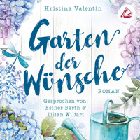 Garten der Wünsche - Kristina Valentin - Hörbuch