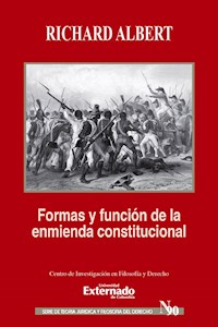 Formas y funciones de la enmienda constitucional - Richard Albert - E-Book