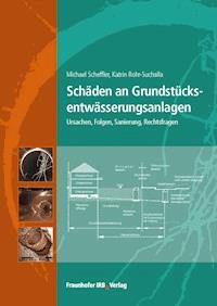 Schäden an Grundstücksentwässerungsanlagen. - Michael Scheffler - E-Book
