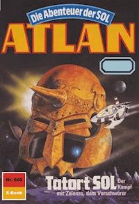 Atlan 660: Tatort SOL - Hans Kneifel - E-Book