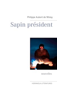 Sapin président - Philippe Aubert de Molay - E-Book