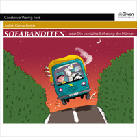 Sofabanditen oder Die verrückte Befreiung der Hühner (Ungekürzt) - Judith Kleinschmidt - Hörbuch