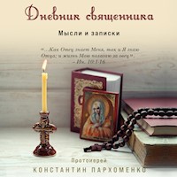 Дневник священника. Мысли и записки - Константин Пархоменко - Hörbuch