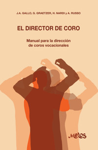 El director de coro - José Antonio Gallo - E-Book