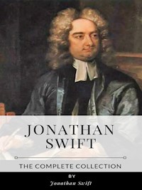 Jonathan Swift – The Complete Collection - Jonathan Swift - E-Book