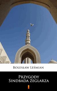 Przygody Sindbada żeglarza - Bolesław Leśmian - E-Book