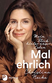 Mal ehrlich - Christina Hecke - E-Book