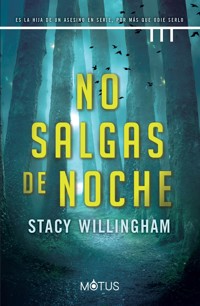 No salgas de noche - Stacy Willingham - E-Book