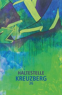 Haltestelle Kreuzberg 36 - Edna Huppert - E-Book