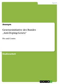 Gesetzesinitiative des Bundes „Anti-Doping-Gesetz“ -  - E-Book