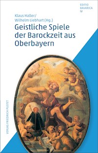 Geistliche Spiele der Barockzeit aus Oberbayern -  - E-Book