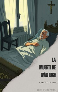 La muerte de Iván Ilich - Leo Tolstoy - kostenlos E-Book