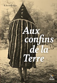Aux confins de la Terre - E. Lucas Bridges - E-Book