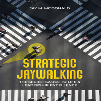 Strategic Jaywalking - Jay M. McDonald - Hörbuch