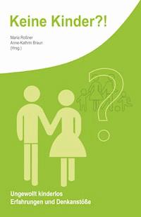 Keine Kinder?! - Maria Roßner - E-Book