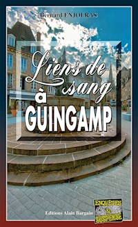 Liens de sang à Guingamp - Bernard Enjolras - E-Book