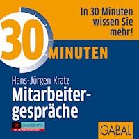 30 Minuten Mitarbeitergespräche - Hans J. Kratz - Hörbuch