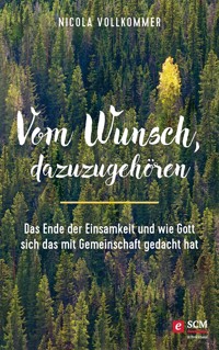 Vom Wunsch, dazuzugehören - Nicola Vollkommer - E-Book