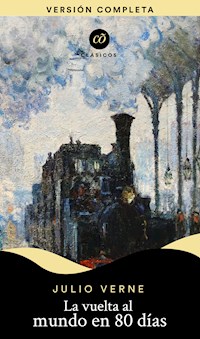La vuelta al mundo en 80 días - Julio Verne - E-Book