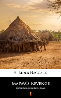 Maiwa’s Revenge - H Rider Haggard - E-Book