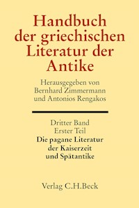 Handbuch der griechischen Literatur der Antike Bd. 3/1. Tl.: Die pagane Literatur der Kaiserzeit und Spätantike -  - E-Book
