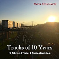 Tracks of 10 Years - Maria-Xenia Hardt - Hörbuch