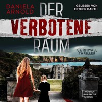Der verbotene Raum - Cornwall-Thriller (ungekürzt) - Daniela Arnold - Hörbuch