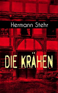 Die Krähen - Hermann Stehr - E-Book