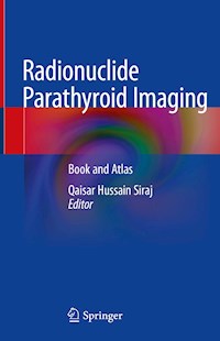 Radionuclide Parathyroid Imaging -  - E-Book