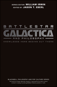 Battlestar Galactica and Philosophy -  - E-Book