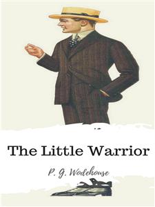 The Little Warrior - P. G. Wodehouse - E-Book