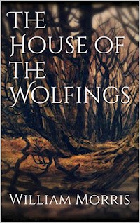 The House of the Wolfings - William Morris - E-Book