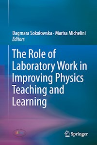 The Role of Laboratory Work in Improving Physics Teaching and Learning -  - E-Book
