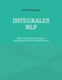 Integrales NLP - Hans Weinberger - E-Book