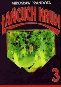 Łańcuch krwi. Część III – Na tropie Cygana - Mirosław Prandota - E-Book