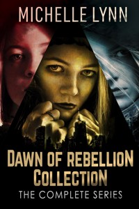 Dawn Of Rebellion Collection - Michelle Lynn - E-Book