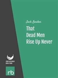 That Dead Men Rise Up Never (Audio-eBook) - Jack - kostenlos E-Book