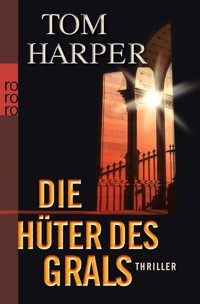Die Hüter des Grals - Tom Harper - E-Book